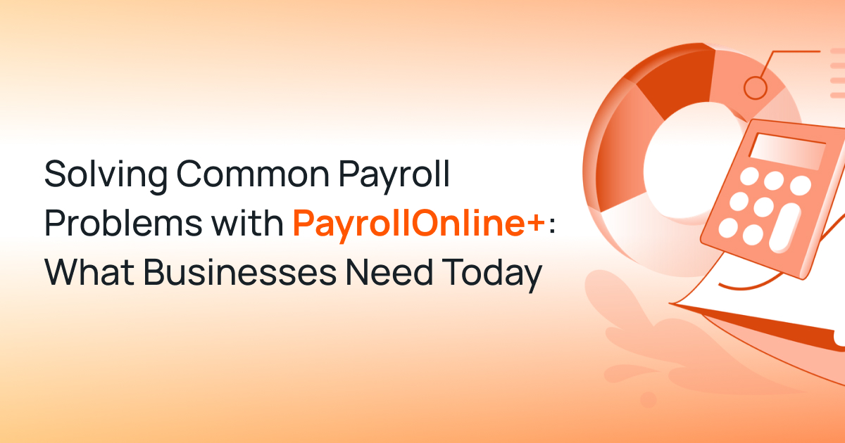 Solving Common Payroll Problems with PayrollOnline+: What Businesses ...